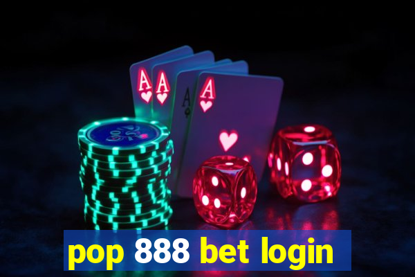 pop 888 bet login